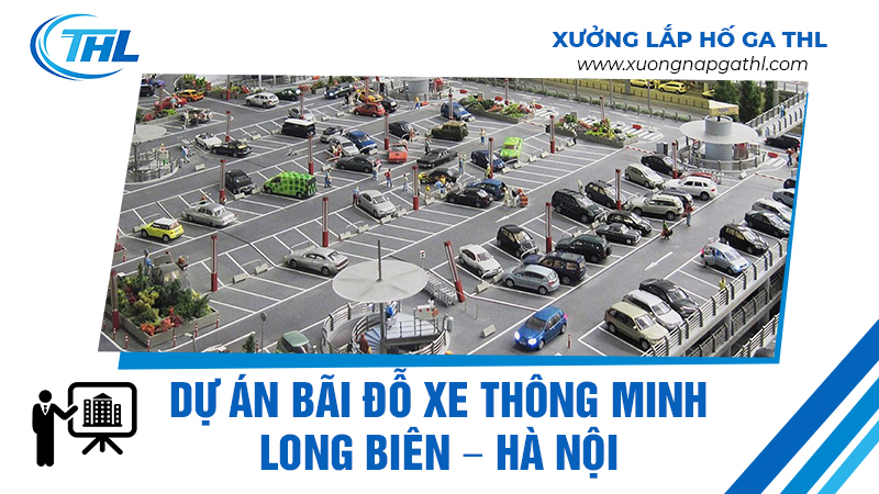 Dự án bãi đỗ xe thông minh Long Biên